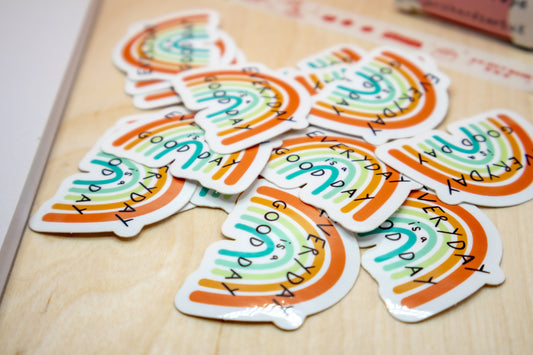 Everyday is a Good Day Sticker