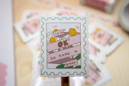 Its Ok To Take A Break Sticker